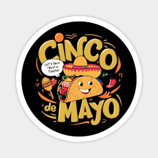 Let's Taco 'Bout A Fiesta!, Cinco de Mayo Design Magnet